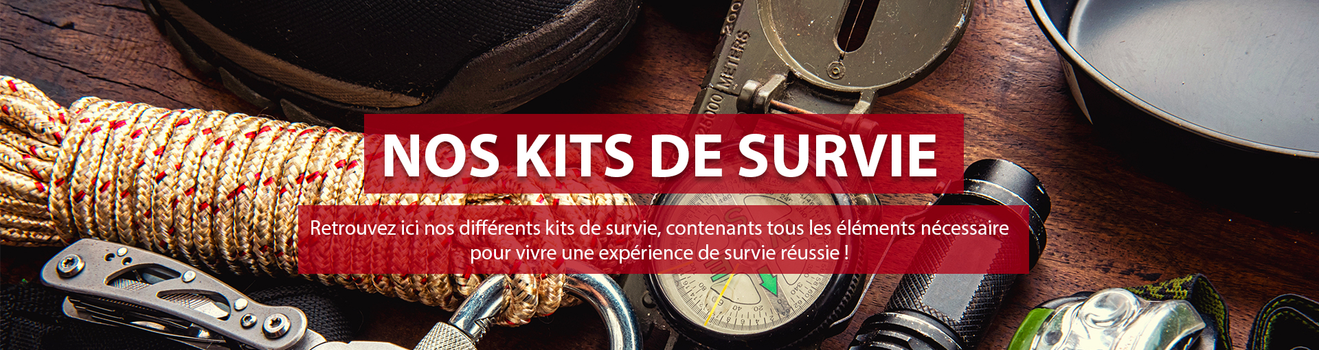 Nos kits de survie